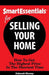 Smart Essentials for Selling Your Home: How to Get the Highest Price in the Shortest Time by Deborah Rhoney