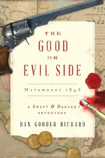 The Good or Evil Side: Matamoros 1846 by Dan Gooder Richard
