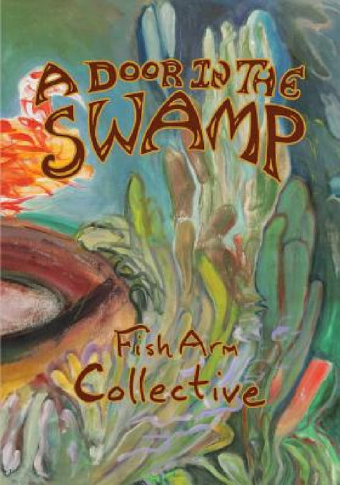 A Door in the Swamp by Joell Fox Jones, Cassidy Hope Wright, Sterling Gee