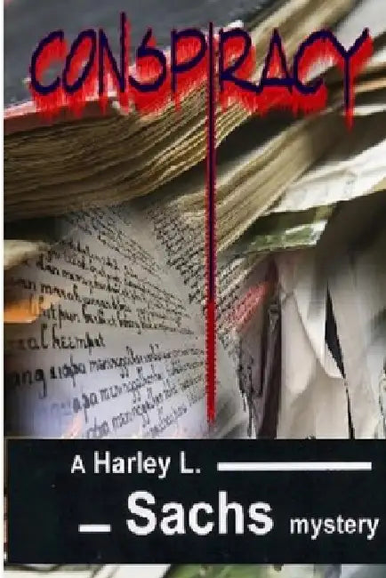 Conspiracy! by Harley L. Sachs