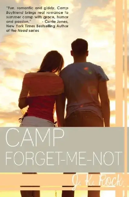 Camp Forget-Me-Not by J. K. Rock