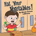 Eat Your Vegetables by Nicole Caruso Labrocca