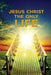 Jesus Christ The Only Life: The Only Life by Grace Dola Balogun