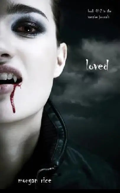 Loved (Book #2 in the Vampire Journals) by Morgan Rice