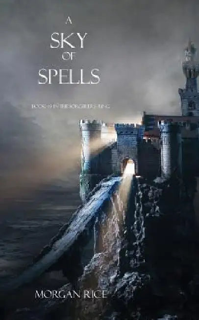 A Sky of Spells by Morgan Rice