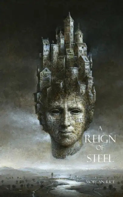 A Reign of Steel by Morgan Rice