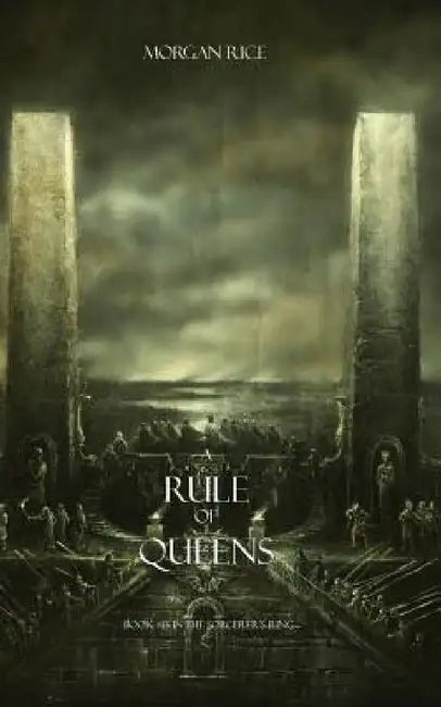 A Rule of Queens (Book #13 in the Sorcerer's Ring) by Morgan Rice