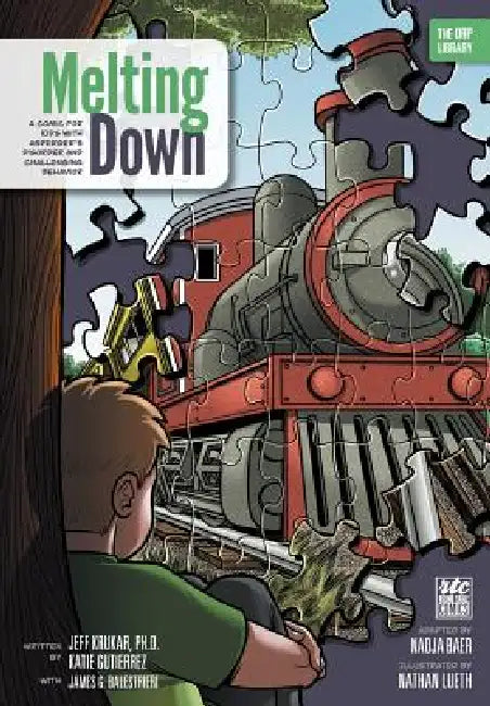 Melting Down: A Comic for Kids with Asperger's Disorder and Challenging Behavior (The ORP Library) by Jeff Krukar, Katie Gutierrez, James Balestrieri