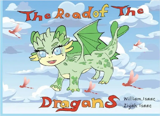 The Road of the Dragons by Isaac, William