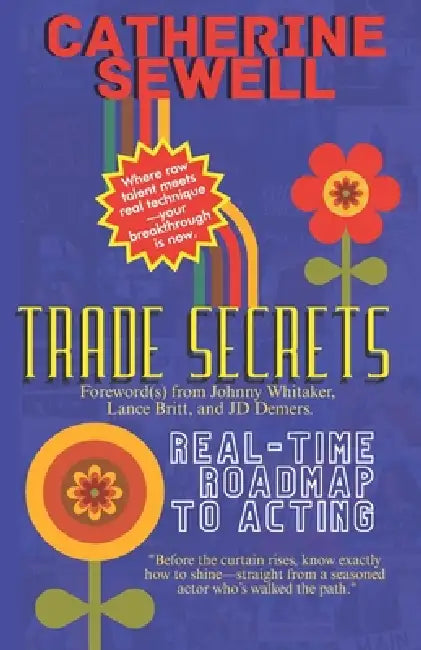 Trade Secrets: Real-time Roadmap to Acting by Catherine Sewell