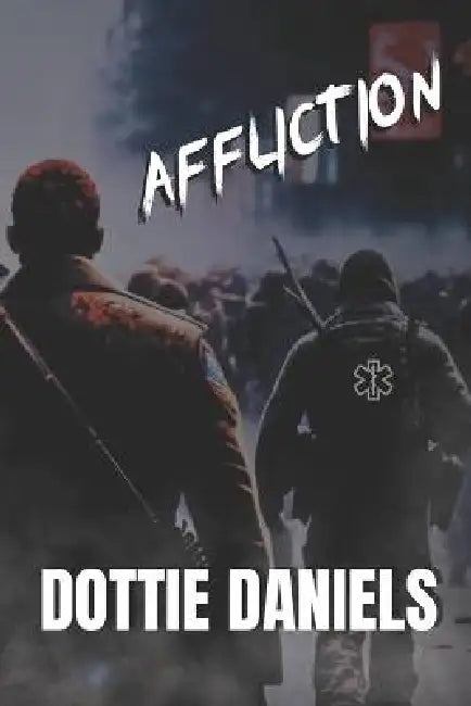 Affliction by Dottie Daniels