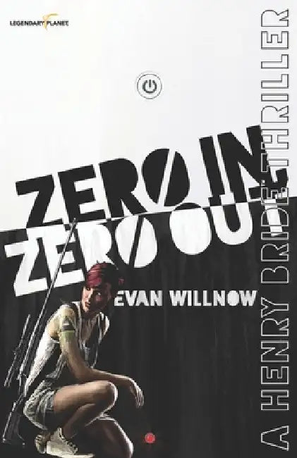 Zero In, Zero Out by Evan Willnow
