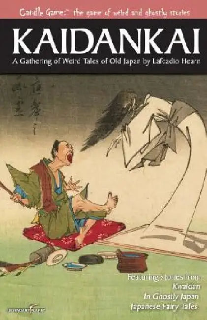 Candle Game: (TM) Kaidankai: A Gathering of Weird Tales of Old Japan by Lafcadio Hearn by Patrick Dorsey