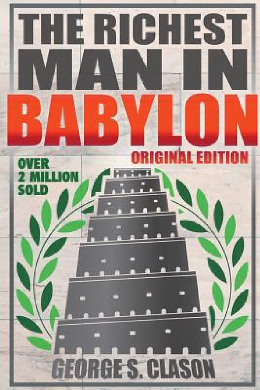 Richest Man In Babylon - Original Edition by George S. Clason