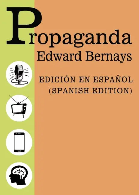 Propaganda - Spanish Edition - Edicion Español by Edward Bernays