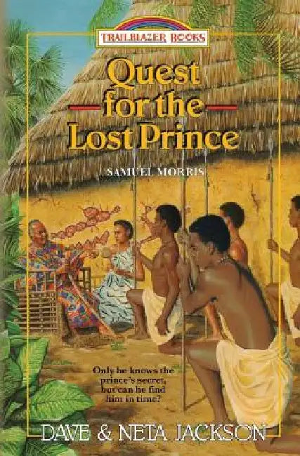 Quest for the Lost Prince: Introducing Samuel Morris by Neta Jackson