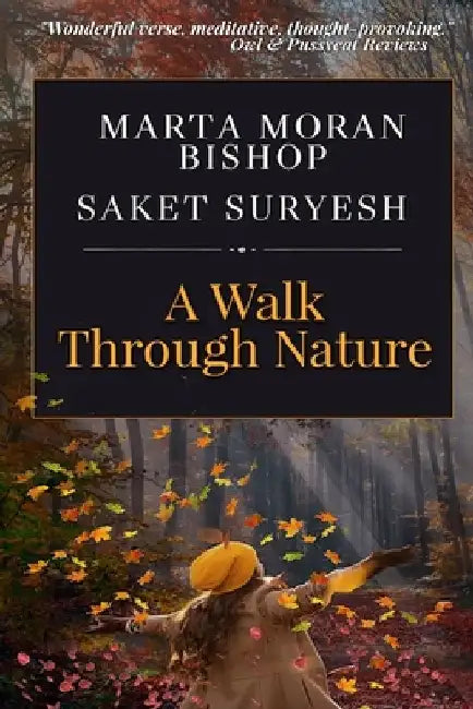 A Walk Through Nature by Saket Suryesh