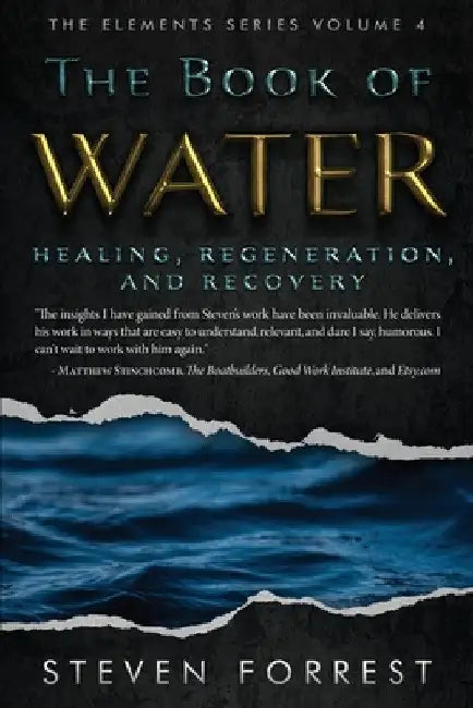 The Book of Water: Healing, Regeneration and Recovery by Steven Forrest