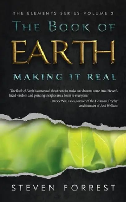 The Book of Earth: Making It Real by Steven Forrest