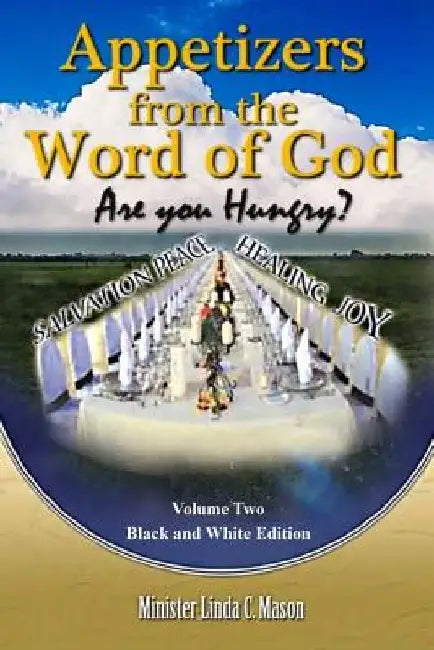 Appetizers from the Word of God: Volume Two Black and White Edition by Linda C. Mason