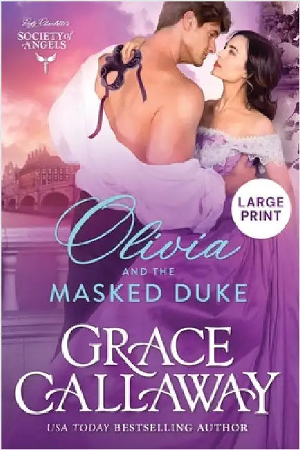 Olivia and the Masked Duke (Large Print): A Steamy Friends to Lovers Victorian Romance by Callaway, Grace