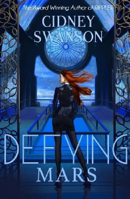 Defying Mars by Cidney Swanson