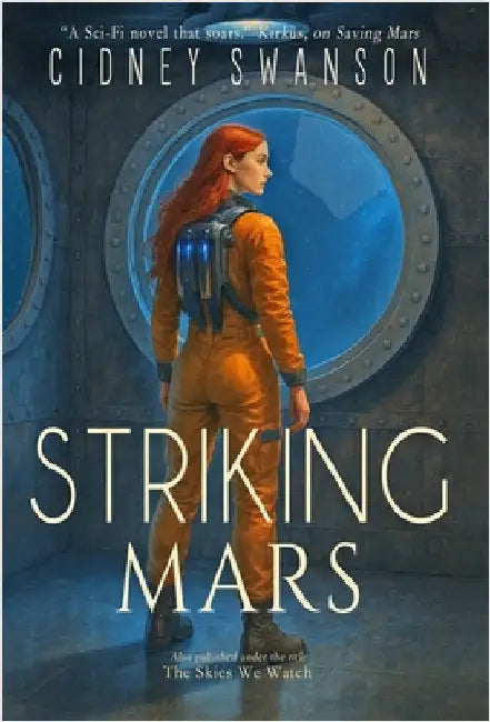 Striking Mars: The Skies We Watch by Swanson