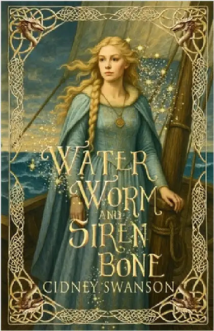 Water Worm and Siren Bone by Swanson, Cidney