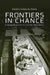 Frontiers in Chance: Gaming Research Across the Disciplines Volume 1 by David G. Schwartz