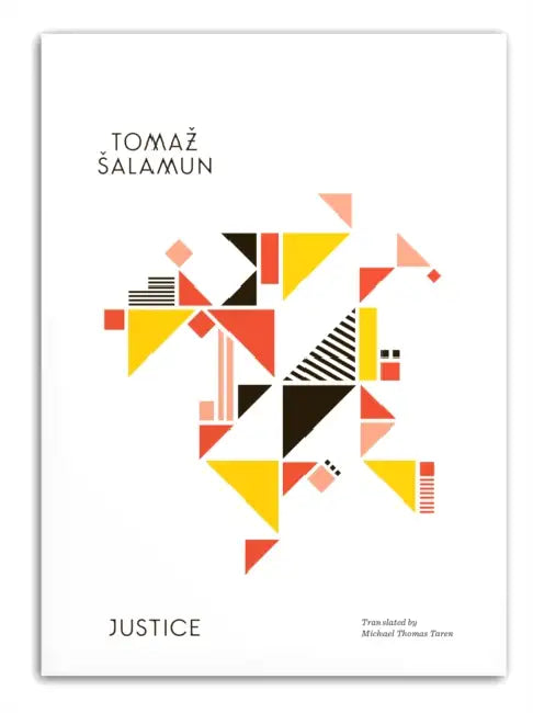 Justice by Tomaz Salamun, Michael Thomas Taren