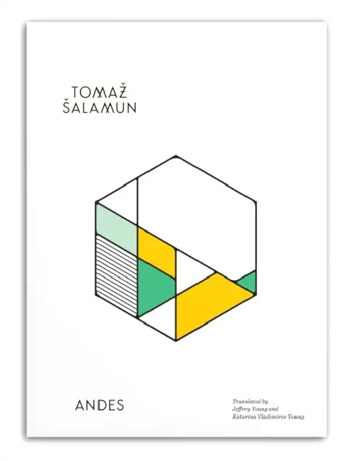 Andes by Tomaz Salamun, Jeffrey Young, Katarina Vladimirov Young
