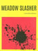 Meadow Slasher by Joshua Marie Wilkinson