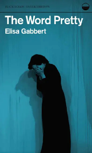 The Word Pretty by Gabbert, Elisa