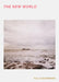 The New World by Kelly Schirmann