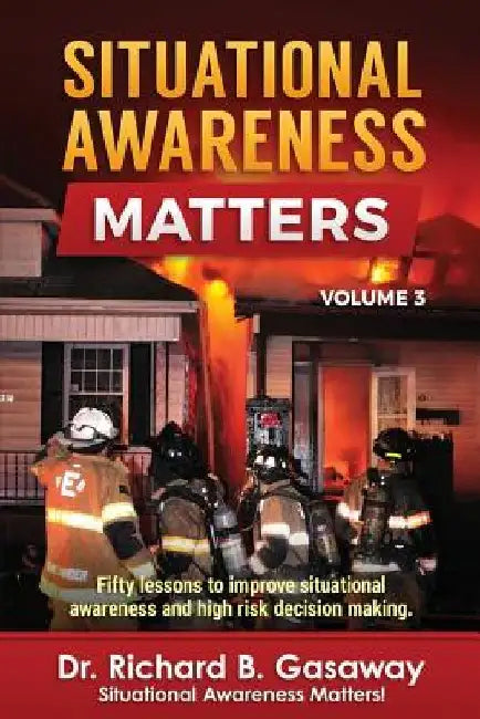 Situational Awareness Matters: Volume 3 by Richard Bruce Gasaway