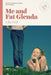 Me and Fat Glenda by Lila Perl