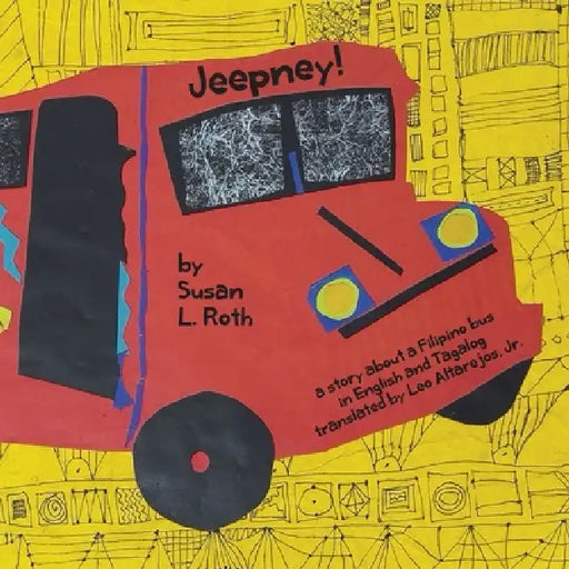 Jeepney!: a story about a Filipino bus in English and Tagalog by Susan L. Roth, Susan L. Roth