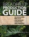 Breadfruit Production Guide: Recommended practices for growing, harvesting, and handling by Diane Ragone