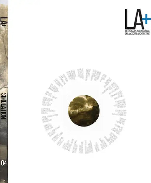 La+ Journal: Simulation: Interdisciplinary Journal of Landscape Architecture by Tatum Hands