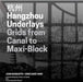 Hangzhou: Grids from Canal to Maxi-Block by Joan Busquets, Dingliang Yang, Dingliang Yang