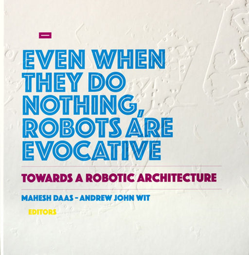 Towards a Robotic Architecture by Mahesh Daas