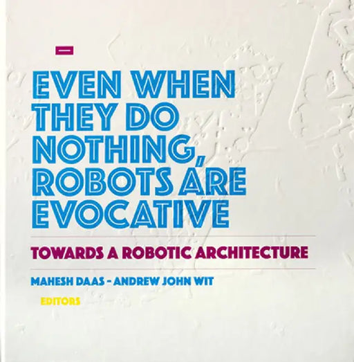 Towards a Robotic Architecture by Mahesh Daas