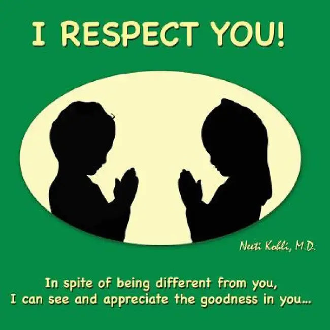 I Respect You! by Neeti Kohli