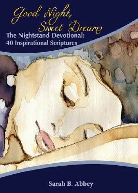 The Nightstand Devotional: 40 Inspirational Scriptures by Sarah B. Abbey