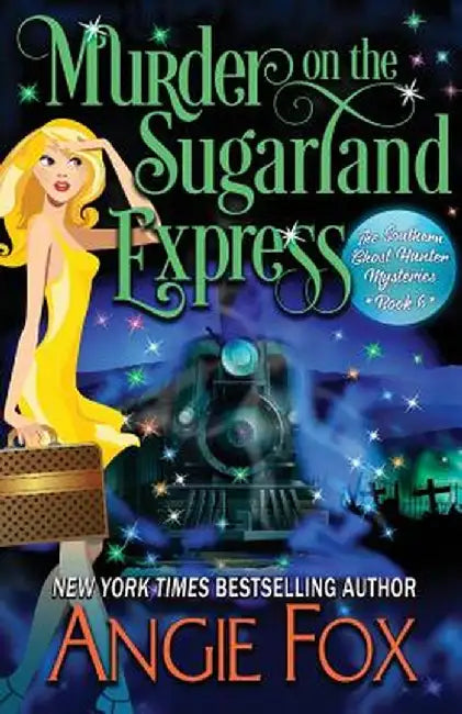 Murder on the Sugarland Express by Angie Fox