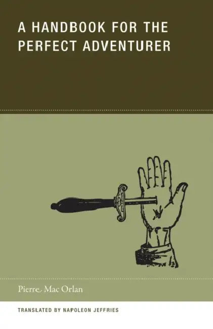 A Handbook for the Perfect Adventurer by Pierre Macorlan, Napoleon Jeffries