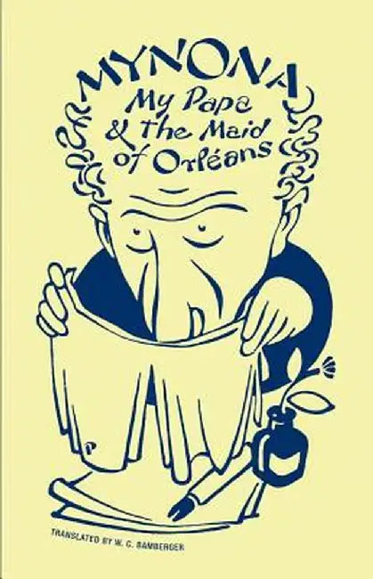 My Papa and the Maid of Orleans and Other Grotesques by Mynona