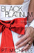 Black Platinum by P. T. Michelle