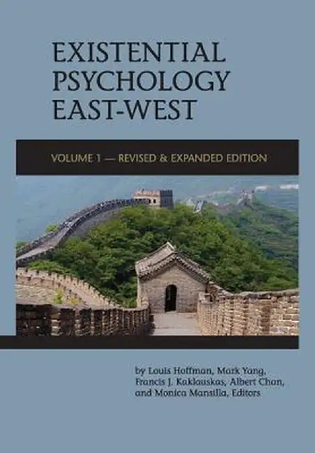 Existential Psychology East-West (Revised and Expanded Edition) by Louis Hoffman