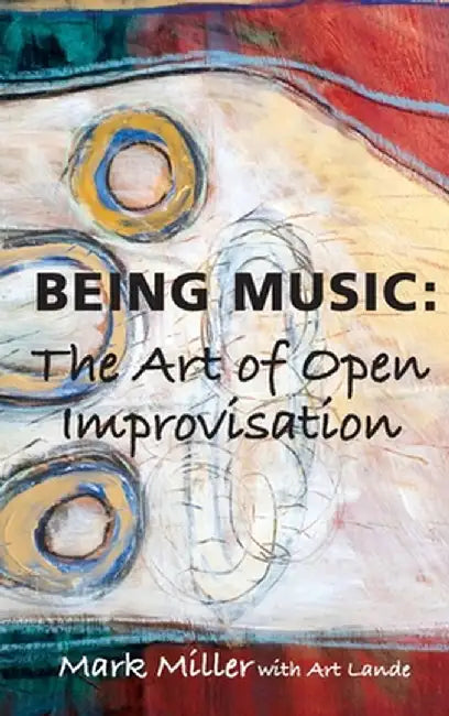 Being Music by Mark Miller